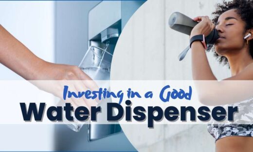 Invest in a good water dispenser