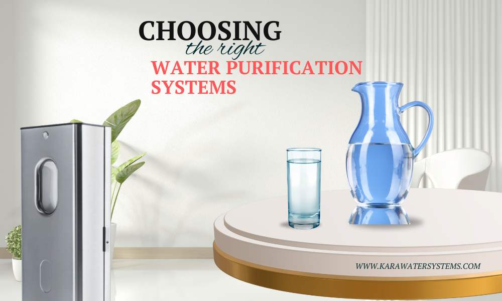 Choosing the right water purification system